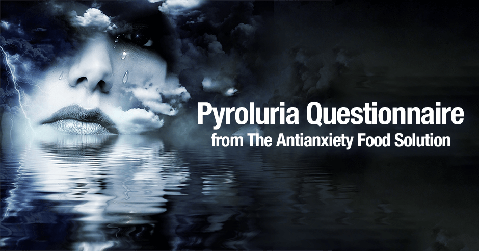 pyroluria questionnaire trudy scott