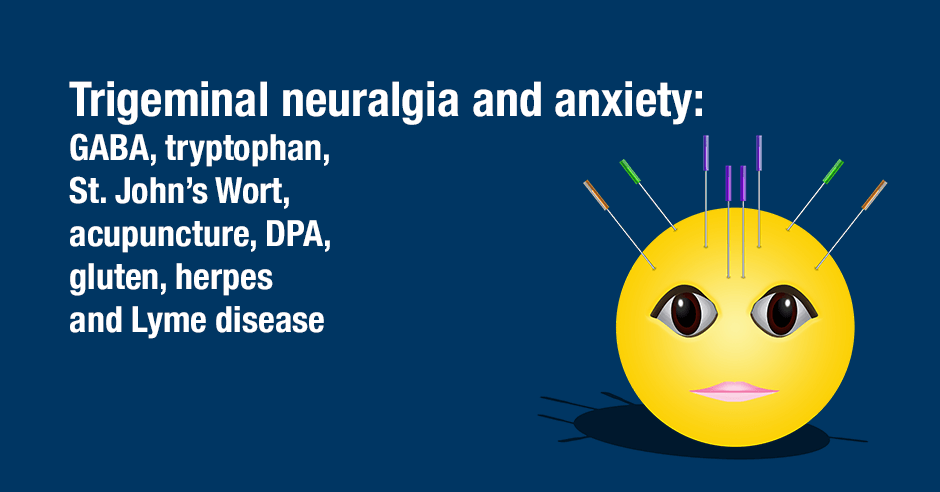 trigeminal neuralgia and anxiety